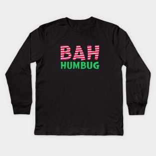 Bah Humbug Kids Long Sleeve T-Shirt